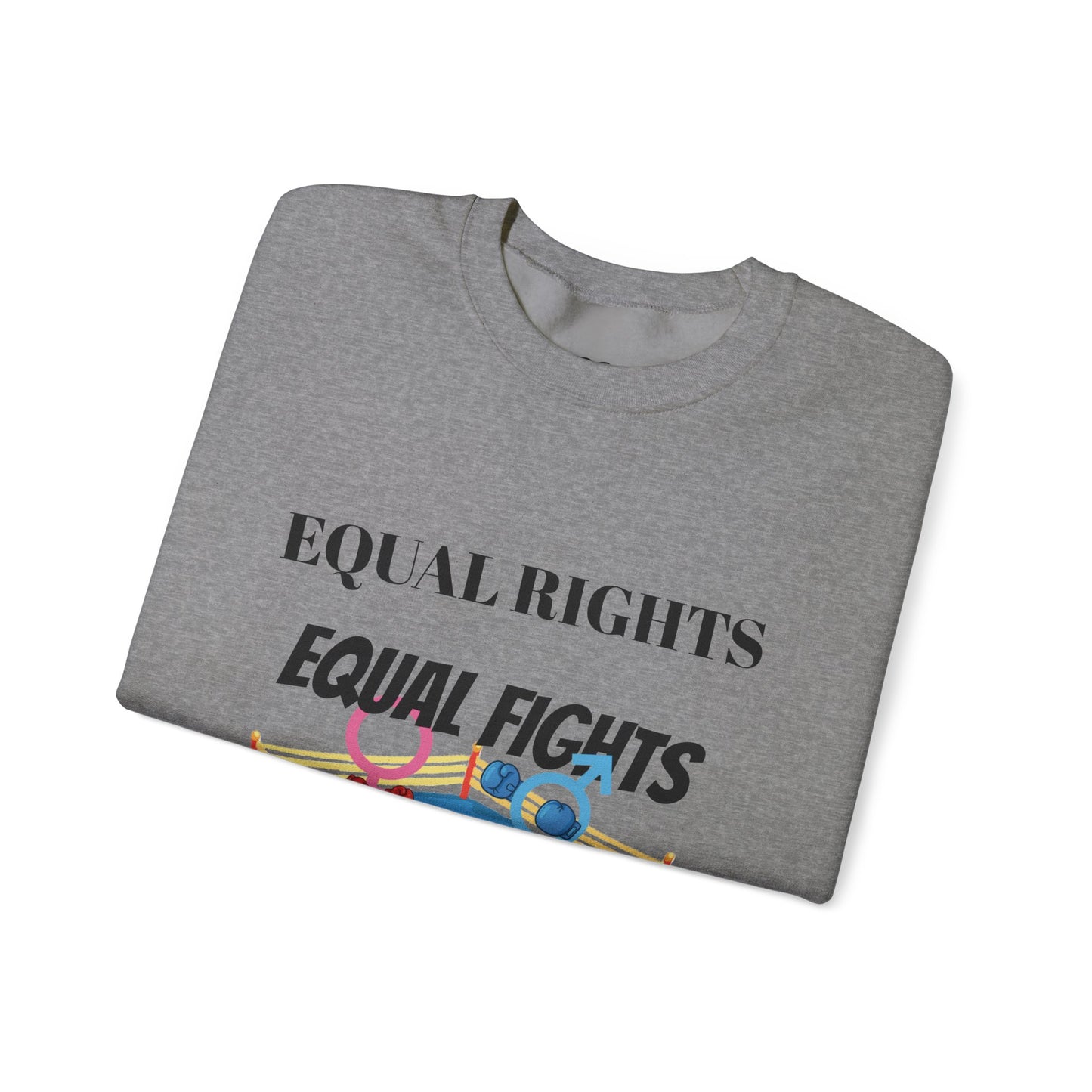Equal Rights, Equal Fights Heavy Blend™ Crewneck Sweatshirt