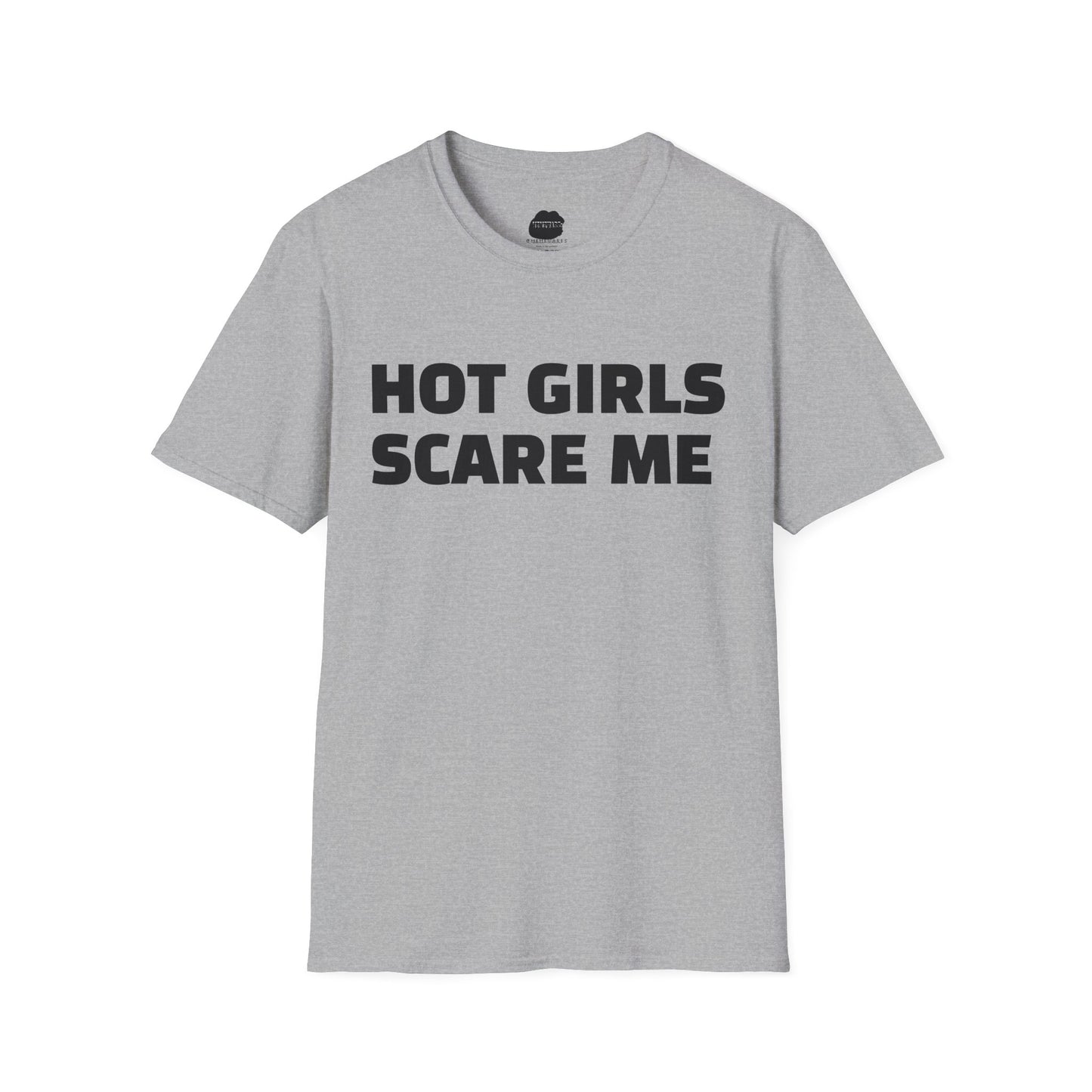 "HOT GIRLS SCARE ME" Softstyle T-Shirt
