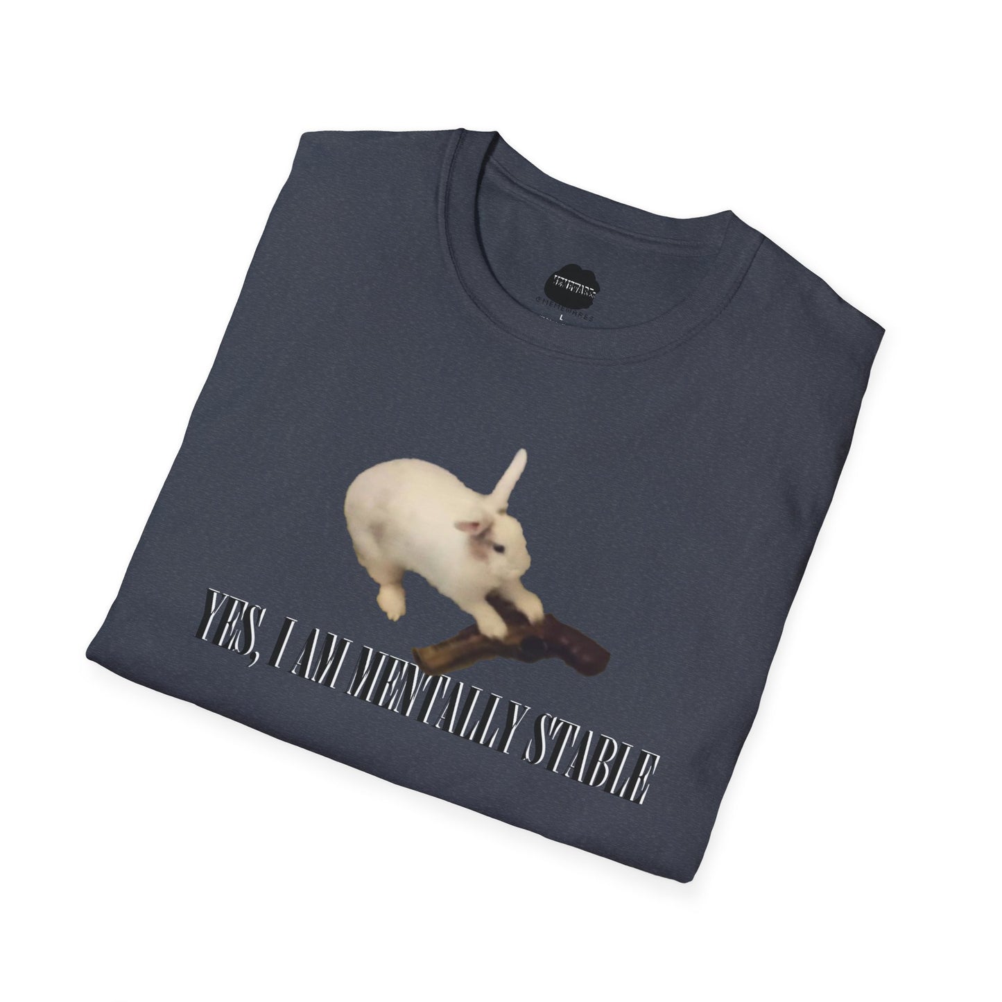 Yes, I am Mentally Stable Softstyle T-Shirt