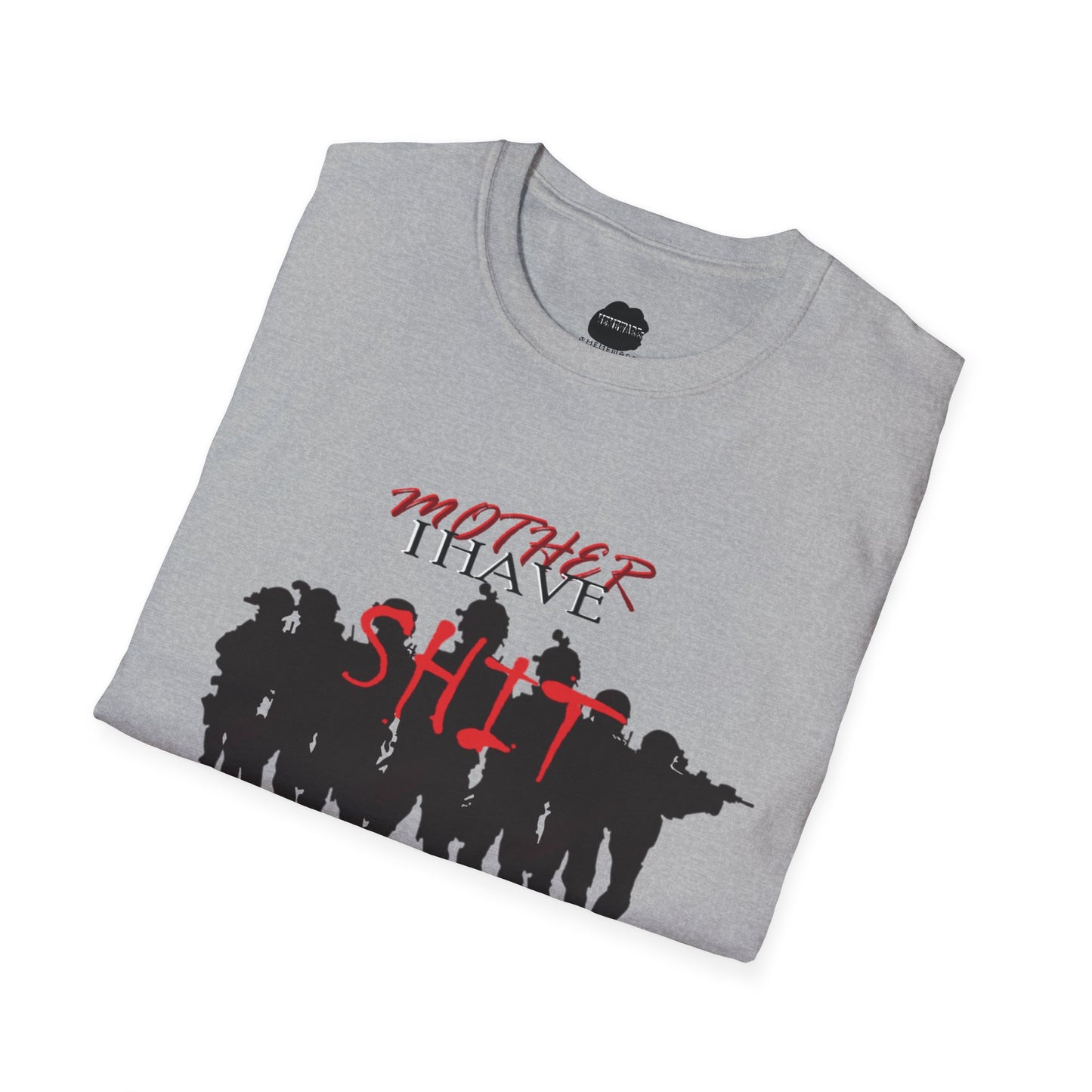 Mother I Have SH!T the Bed Softstyle T-Shirt
