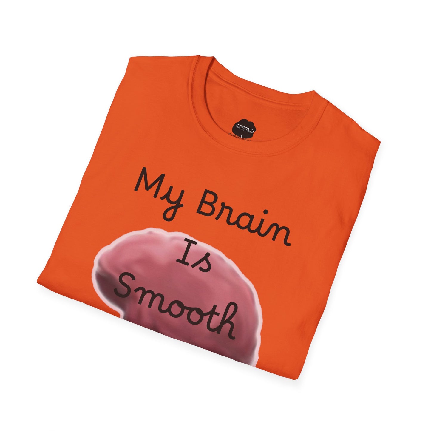 Smooth Brain Softstyle T-Shirt (Double Sided Design)