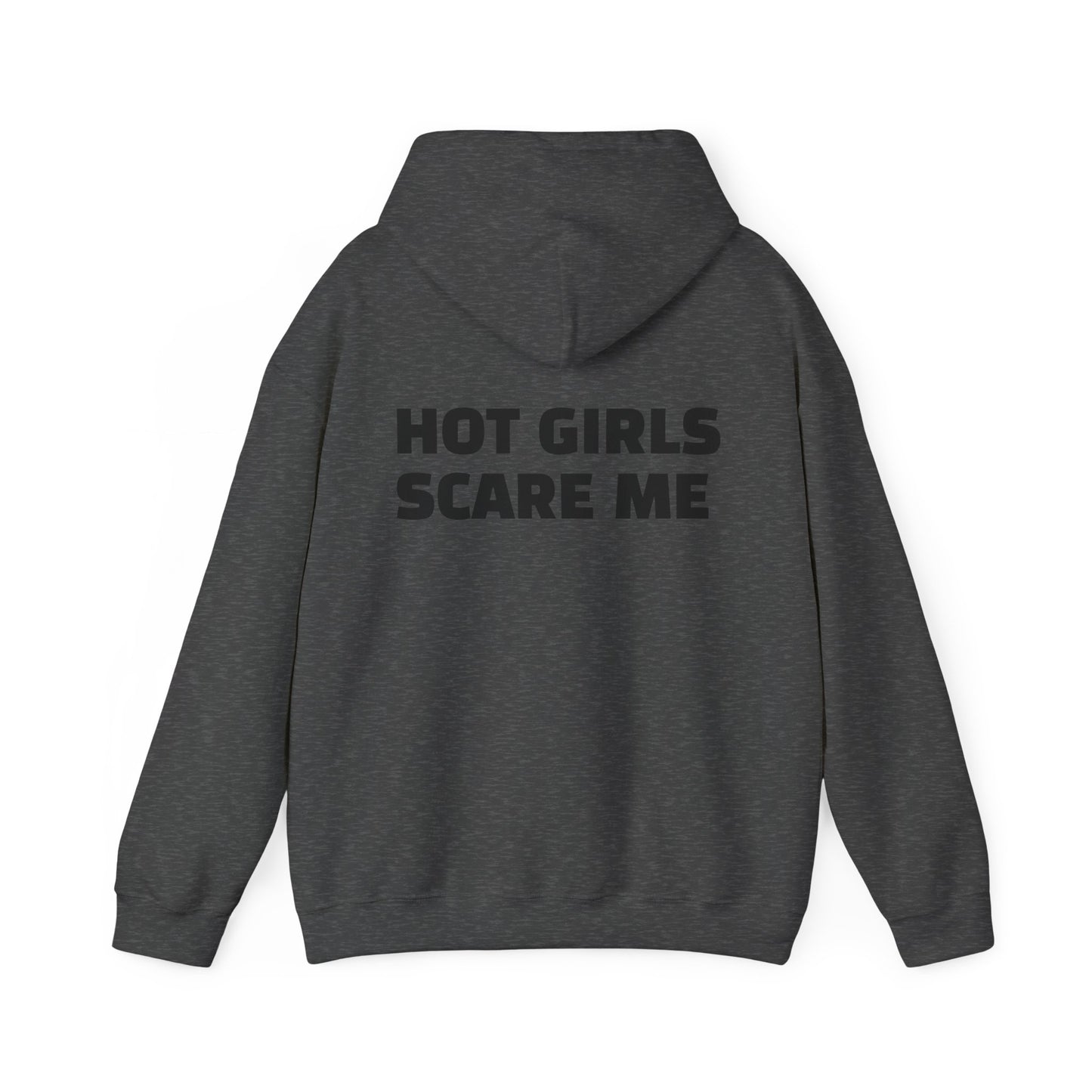 HOT GIRLS SCARE ME Heavy Blend™ Hooded Sweatshirt