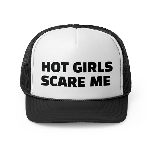 Hot Girls Scare Me Trucker Cap