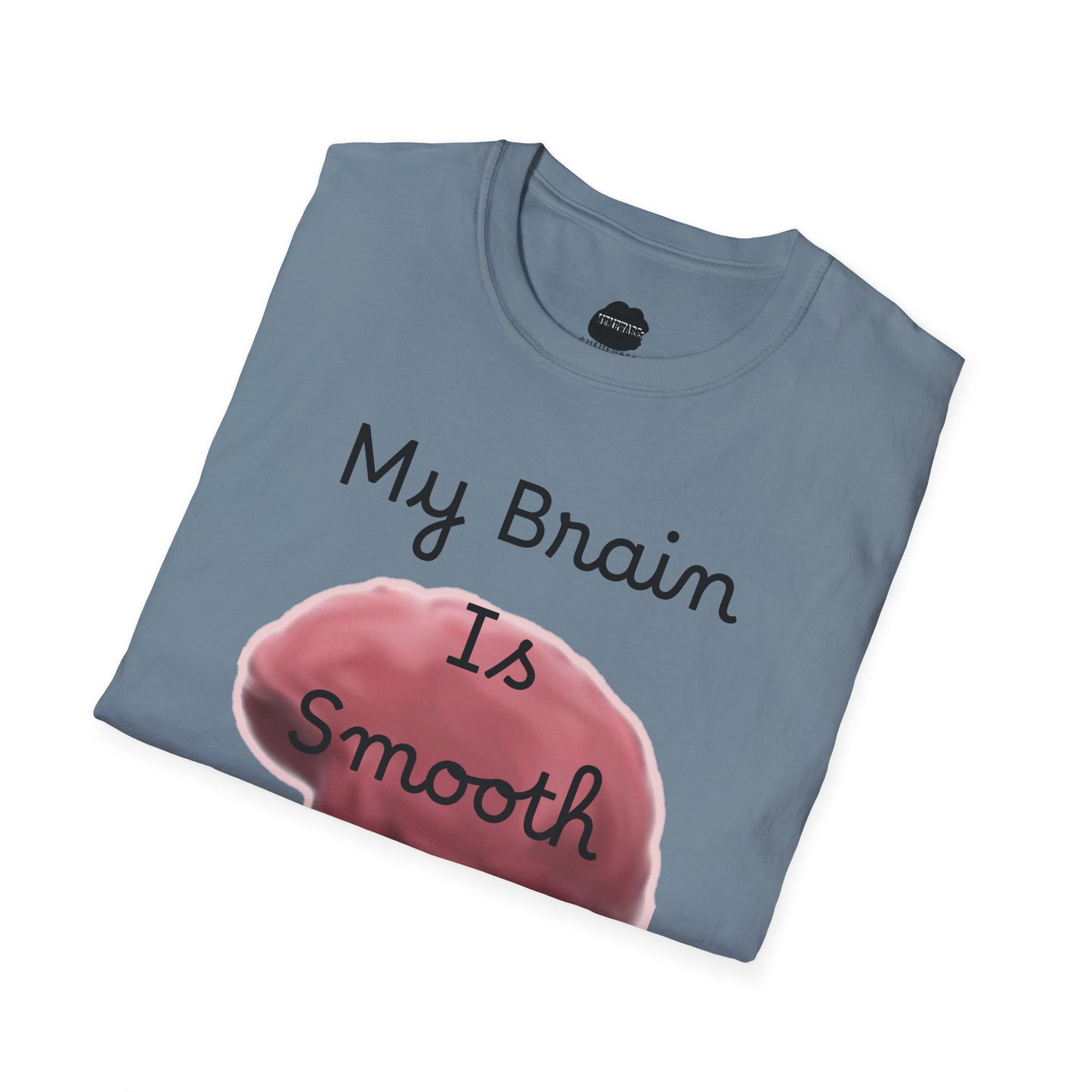 Smooth Brain Softstyle T-Shirt (Double Sided Design)