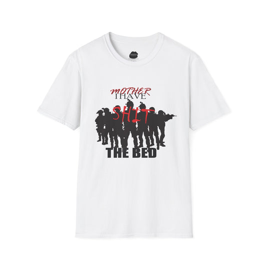 Mother I Have SH!T the Bed Softstyle T-Shirt